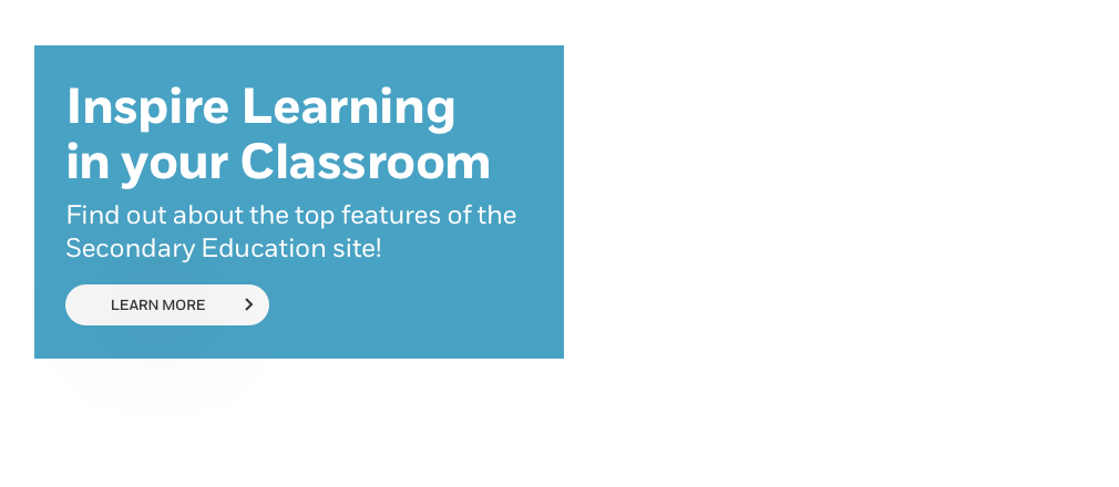 inspire learning in your classroom find out about the top features of the secondary education site learn more