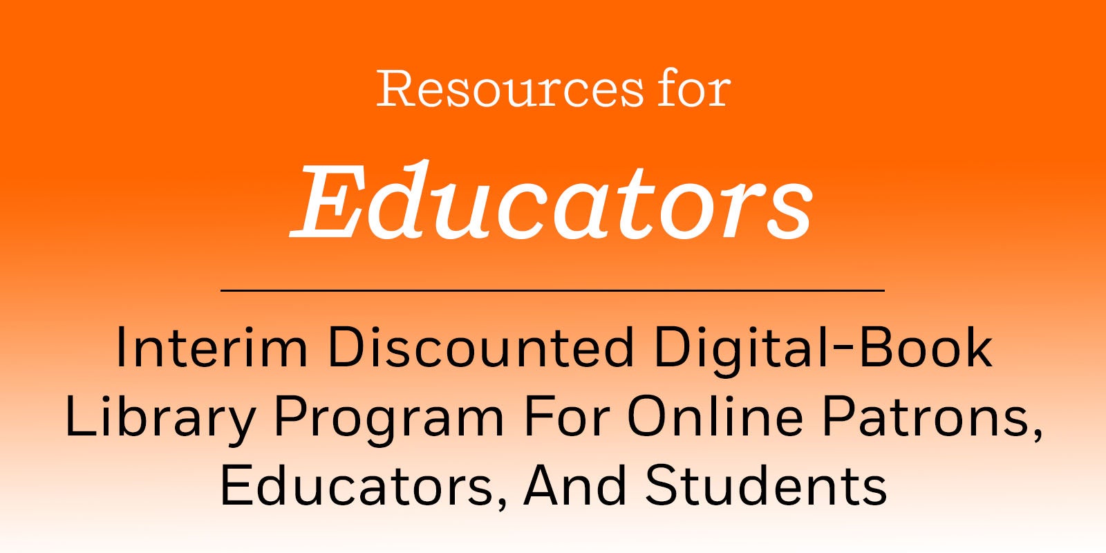Penguin Random House Sets Interim Discounted Digital-Book Library Program For Online Patrons, Educators, And Students