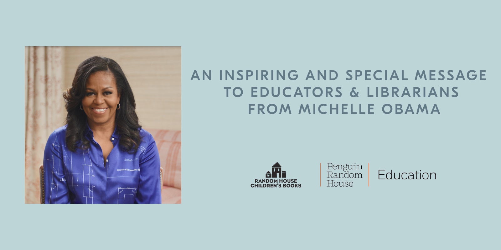 A Special Message to Educators & Librarians from Michelle Obama