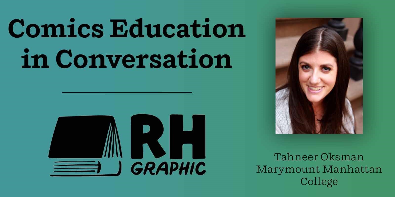 Comics Education in Conversation: Tahneer Oksman