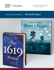 The 1619 Project K-12 Curriculum Guide cover