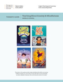 Teaching About Anxiety & Mindfulness Thematic Guide for Middle School cover