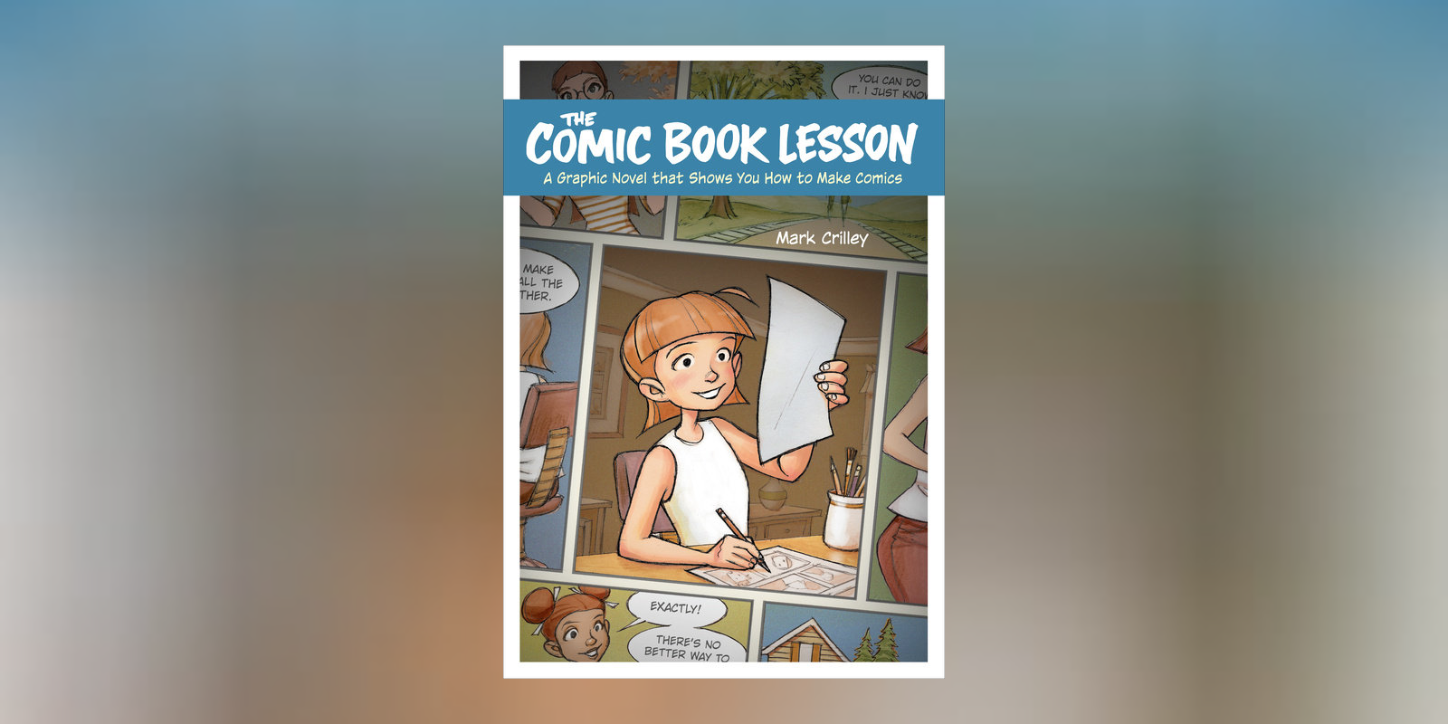 FROM THE PAGE: An Excerpt from Mark Crilley’s <i>The Comic Book Lesson</i>