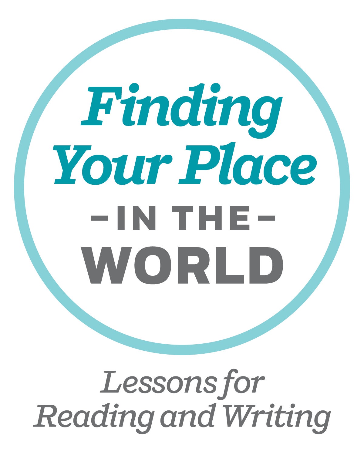 Finding Your Place in the World: Lessons for Reading and Writing