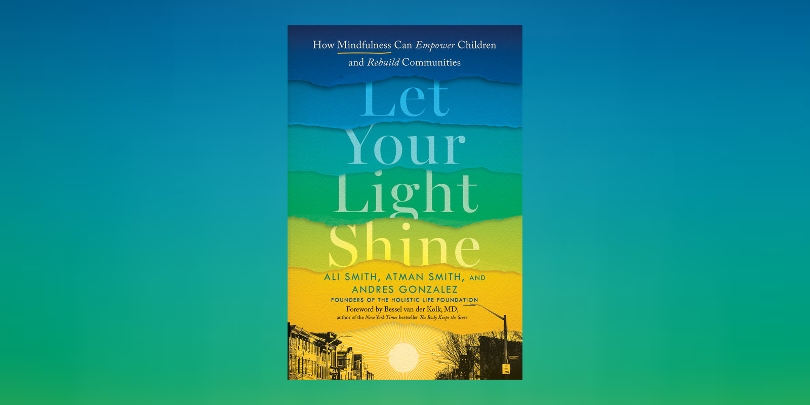 Excerpt from <i>Let Your Light Shine: How Mindfulness Can Empower Children and Rebuild Communities</i>