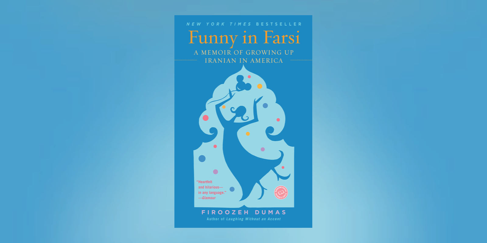 Celebrating 20 Years of <i>Funny in Farsi</i>: A Special Message from Author Firoozeh Dumas to Educators