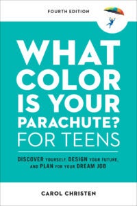 What Color Is Your Parachute? for Teens, Fourth Edition book cover