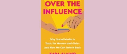A Letter to Educators from Kara Alaimo, PhD, Author of <i>Over the Influence</i>