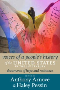 Voices of a People's History of the US in the 21st Century 