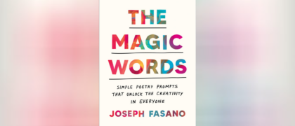 <i>The Magic Words</i>: How to use poetry prompts to unlock creativity and confidence in academic writing students