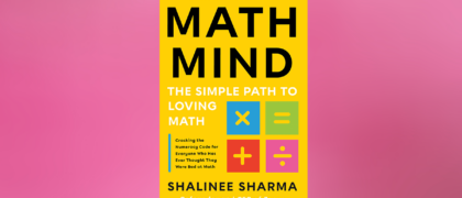 FROM THE PAGE: An excerpt from Shalinee Sharma’s <i>Math Mind</i>