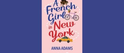 An Interview with Anna Adams, Author of <i>A French Girl in New York</i>