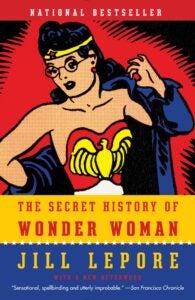 The Secret History of Wonder Woman 9780804173407