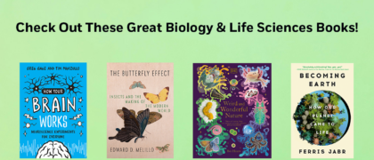 Check Out These Great Biology & Life Sciences Titles!