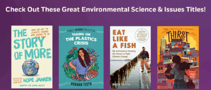 Check Out These Great Environmental Science & Issues Titles!