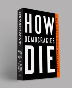 How Democracies Die 9781524762940