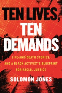 Ten Lives Ten Demands 9780807007297