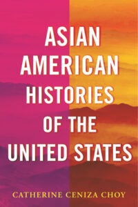 Asian American Histories of the US 9780807012710