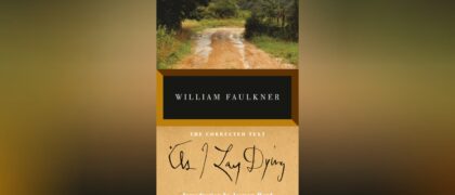 Teacher’s Guide Now Available for <i>As I Lay Dying</i> by William Faulkner
