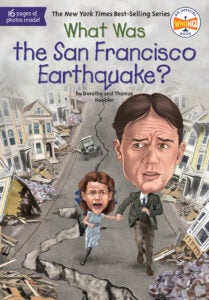WHAT WAS THE SAN FRANCISCO EARTHQUAKE 9780399541599