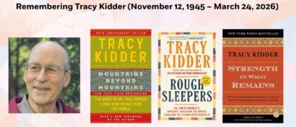 Remembering Tracy Kidder (November 12, 1945- March 24, 2026)