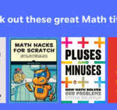 Check out these great Math titles! Book Covers: THE DATA DETECTIVE 9780593084663 MATH HACKS FOR SCRATCH 9781718503380 SIMPLY MATH 9780744048360 PLUSES AND MINUSES 9780143134589