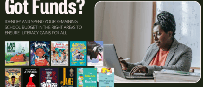 Use It or Lose It: Improve Student Reading with Your Budget Spend Down Funds